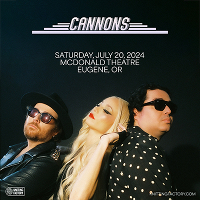 Cannons live in concert at the McDonald Theatre, Eugene, Oregon